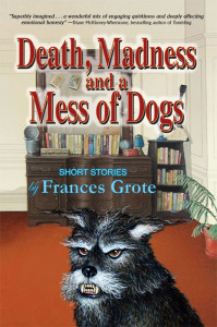 Death, Madness, & a Mess of Dogs